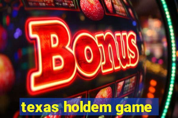 texas holdem game