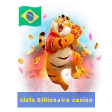 slots billionaire casino