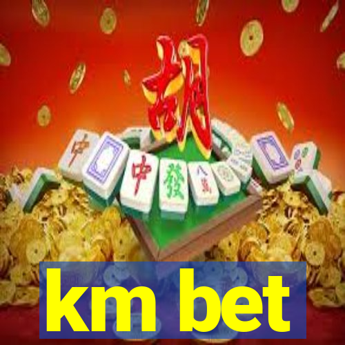 km bet