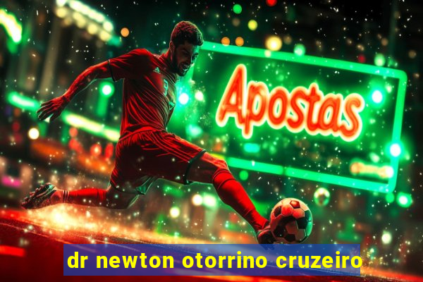 dr newton otorrino cruzeiro