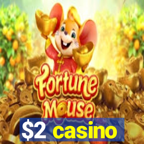 $2 casino