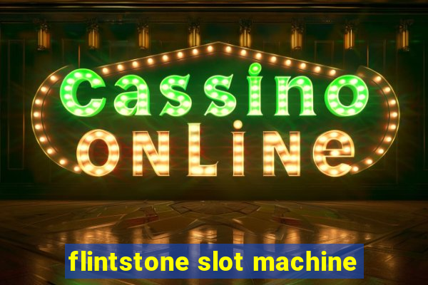 flintstone slot machine