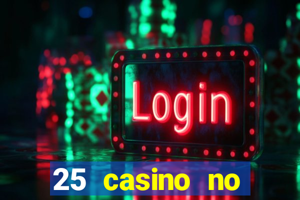 25 casino no deposit bonus