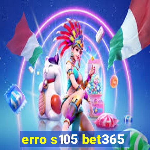 erro s105 bet365