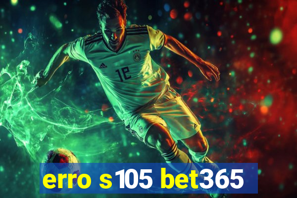 erro s105 bet365