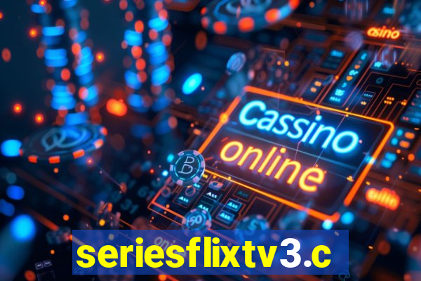 seriesflixtv3.com