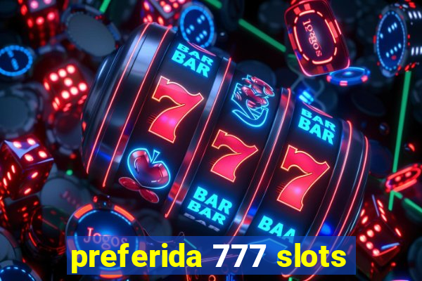 preferida 777 slots