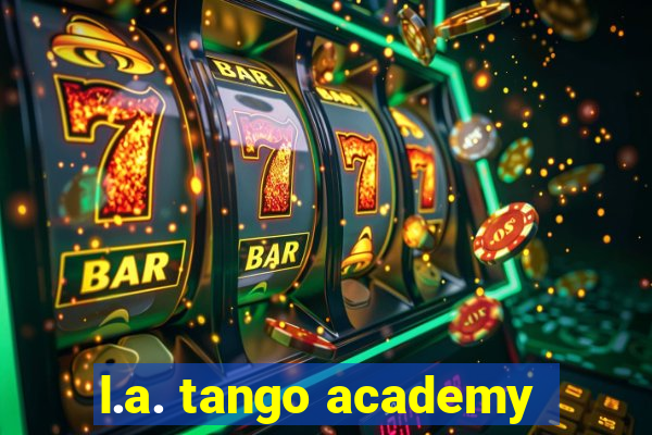 l.a. tango academy