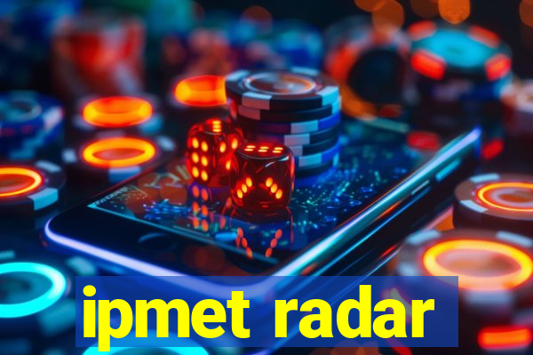 ipmet radar