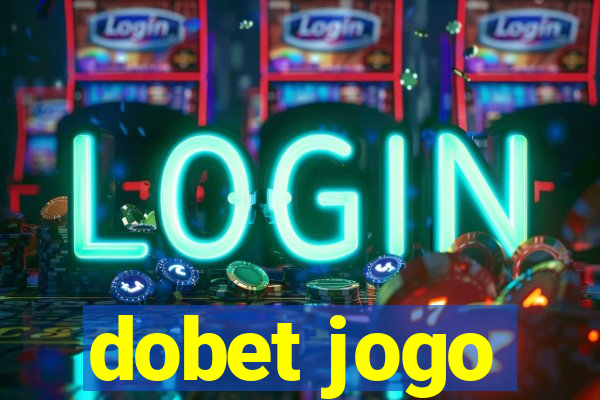 dobet jogo