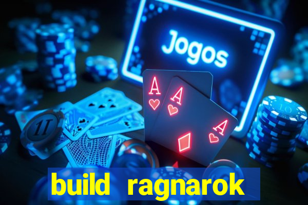 build ragnarok history reborn 1x