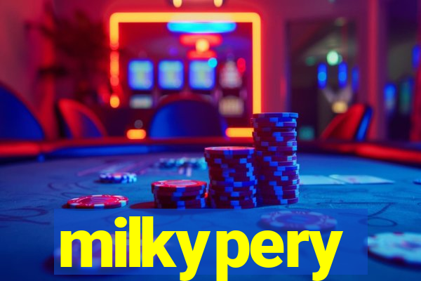 milkypery