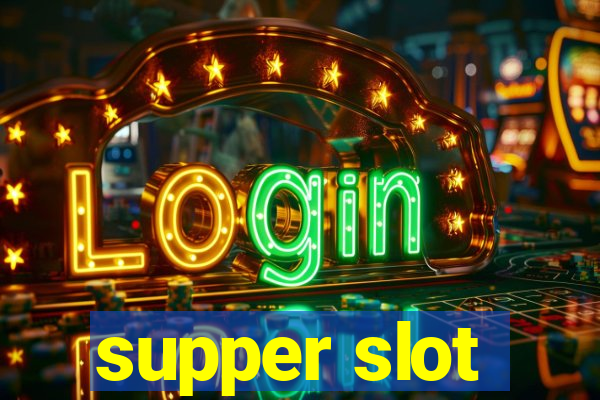 supper slot