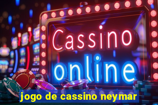 jogo de cassino neymar