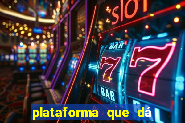 plataforma que dá b?nus para você jogar