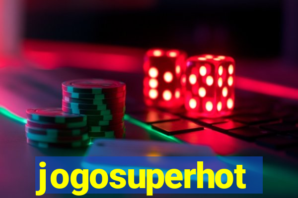 jogosuperhot