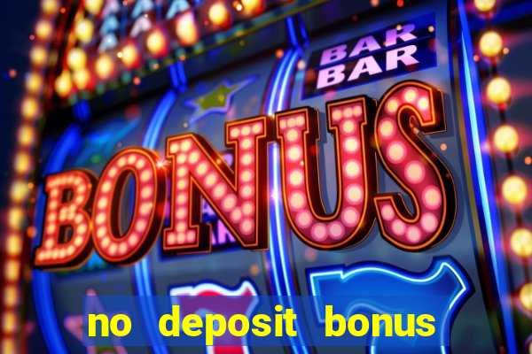 no deposit bonus code casinos