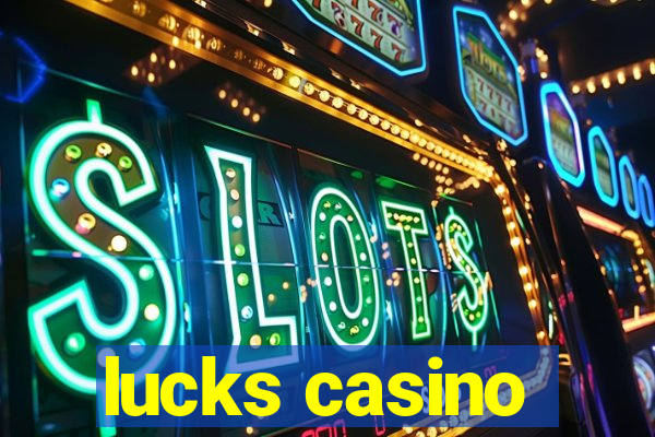 lucks casino