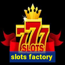 slots factory