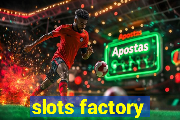 slots factory