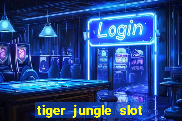 tiger jungle slot free play