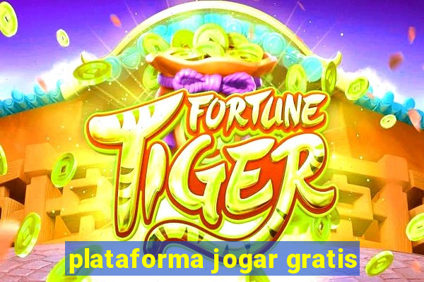 plataforma jogar gratis