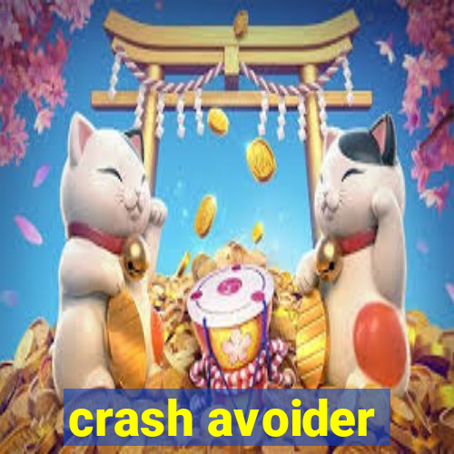 crash avoider