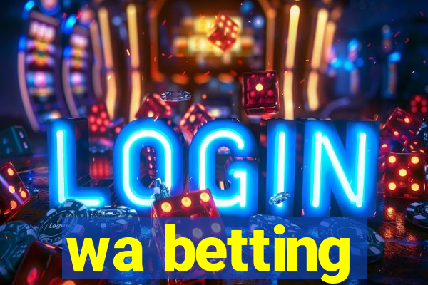 wa betting