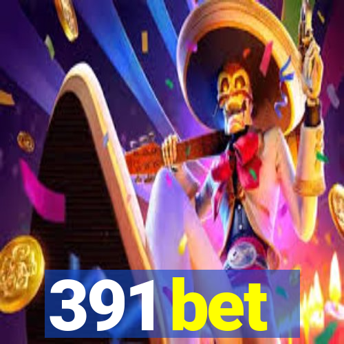 391 bet