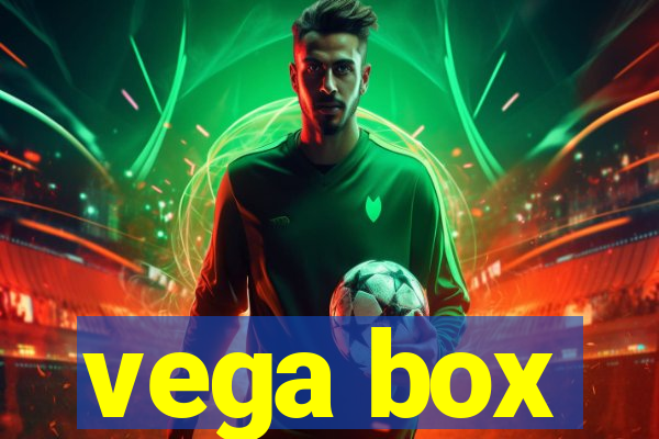 vega box