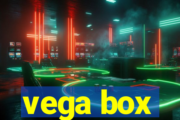 vega box