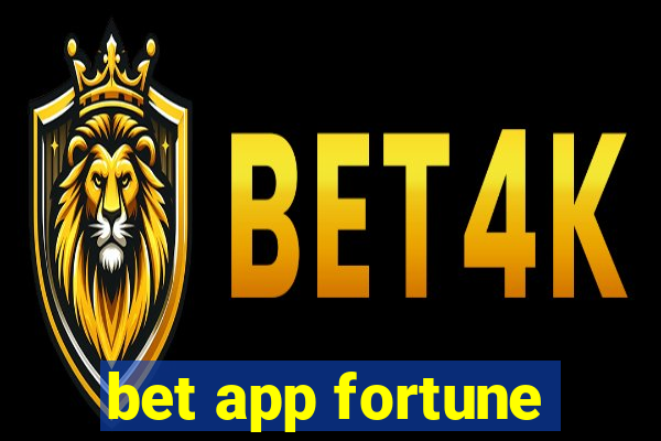 bet app fortune