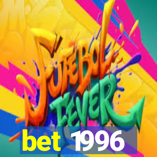 bet 1996