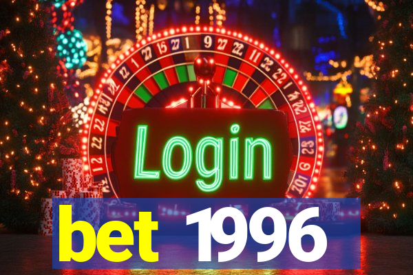 bet 1996