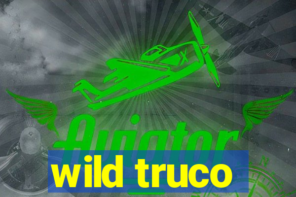 wild truco