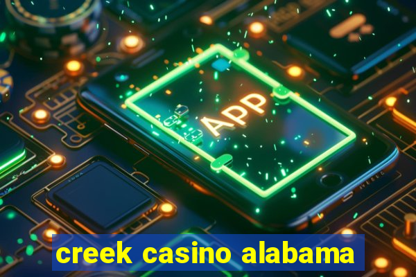 creek casino alabama