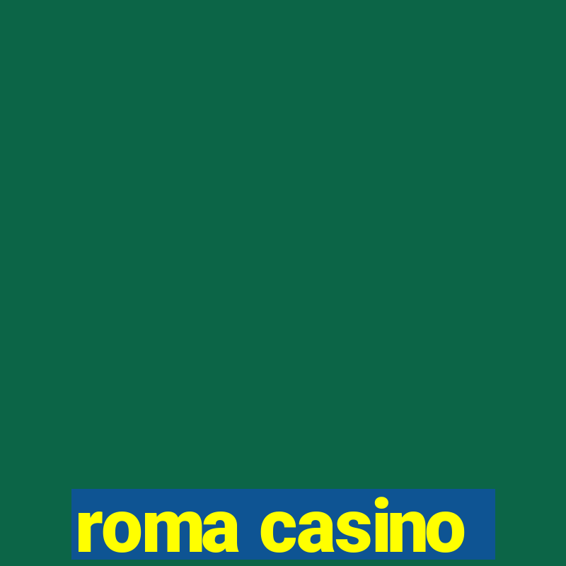 roma casino