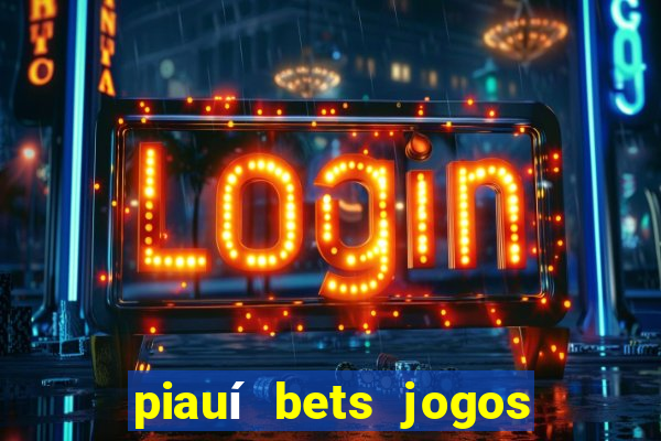 piauí bets jogos de hoje