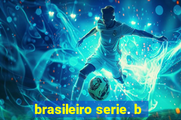 brasileiro serie. b