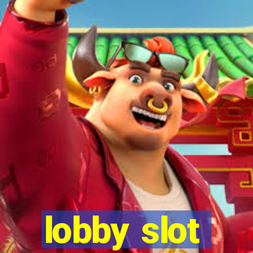 lobby slot