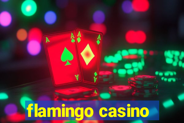 flamingo casino