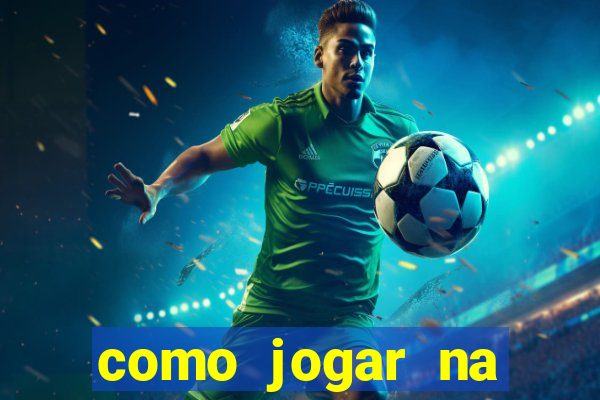 como jogar na sorte online