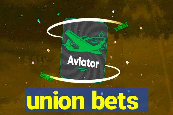 union bets