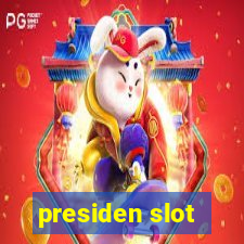 presiden slot