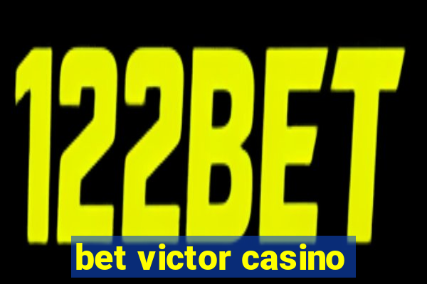 bet victor casino