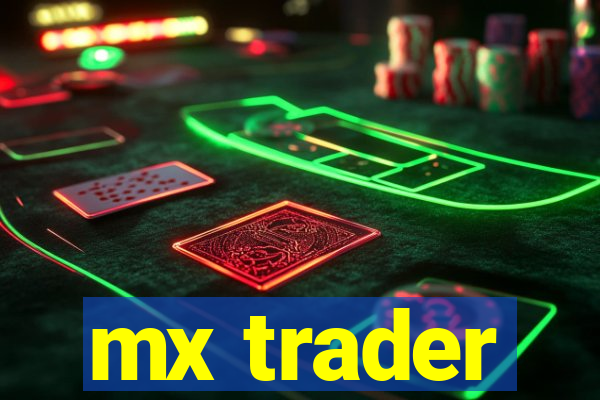 mx trader