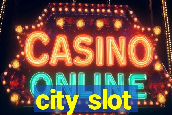 city slot