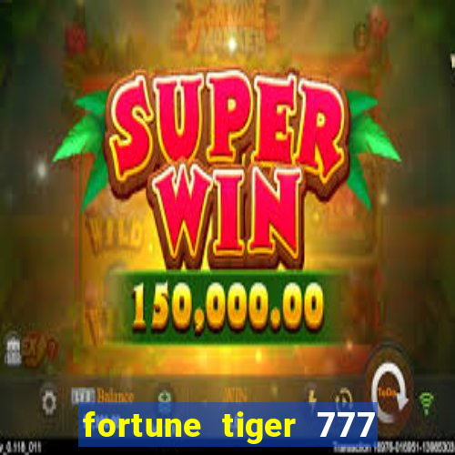 fortune tiger 777 bonus de cadastro