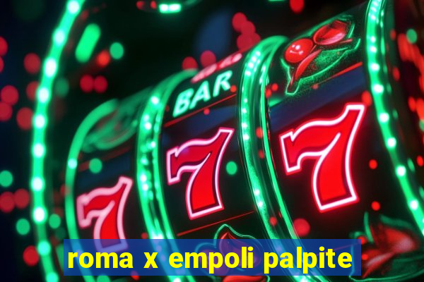 roma x empoli palpite