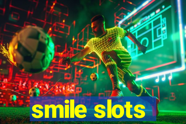 smile slots